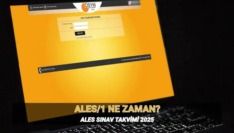 ALES/1 Sınav Tarihi ve Süresi: 2025'te Bilmeniz Gereken Her Şey