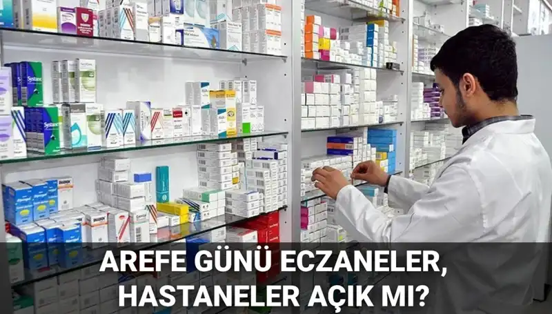 Arefe Günü Sağlık Kuruluşları Açık mı? 5 Haziran Çalışma Saatleri