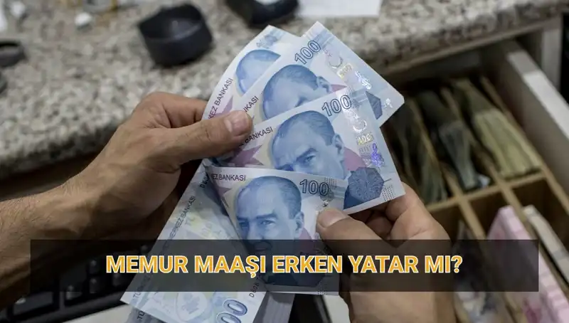 Memur Maaşları Bayram Öncesi Ne Zaman Yatacak? İşte Detaylar!