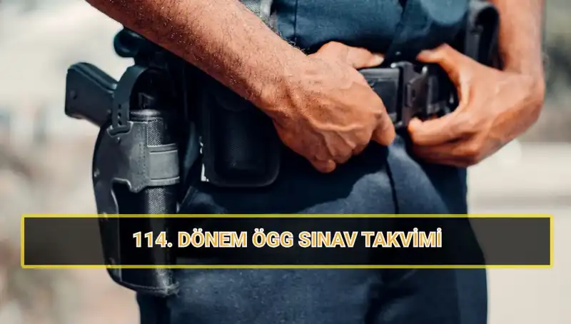 EGM Özel Güvenlik 114. Dönem Sınav Tarihleri ve Sonuçları Açıklandı!
