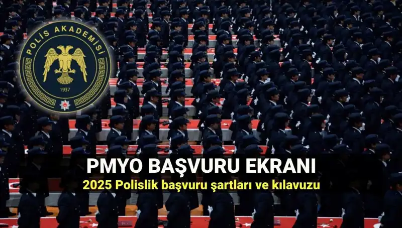 2025 PMYO Başvuruları: Polis Olmak İçin Gerekenler ve Süreç