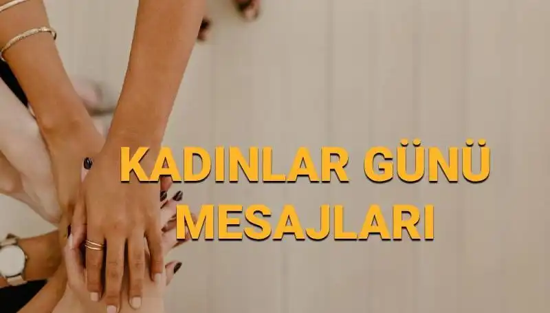 Kadınlar Günü Mesajları 2023: Güçlü Kadınların Yükselişi