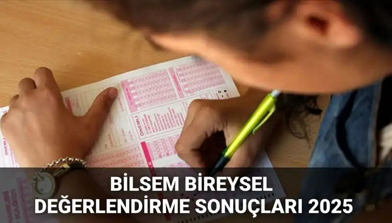 BİLSEM 2025 Bireysel Değerlendirme Sonuçları Açıklandı: İşte Detaylı Bilgiler